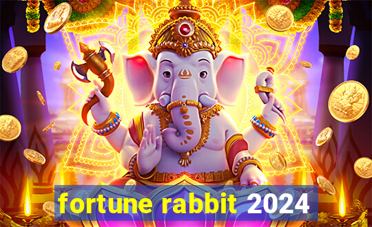 fortune rabbit 2024